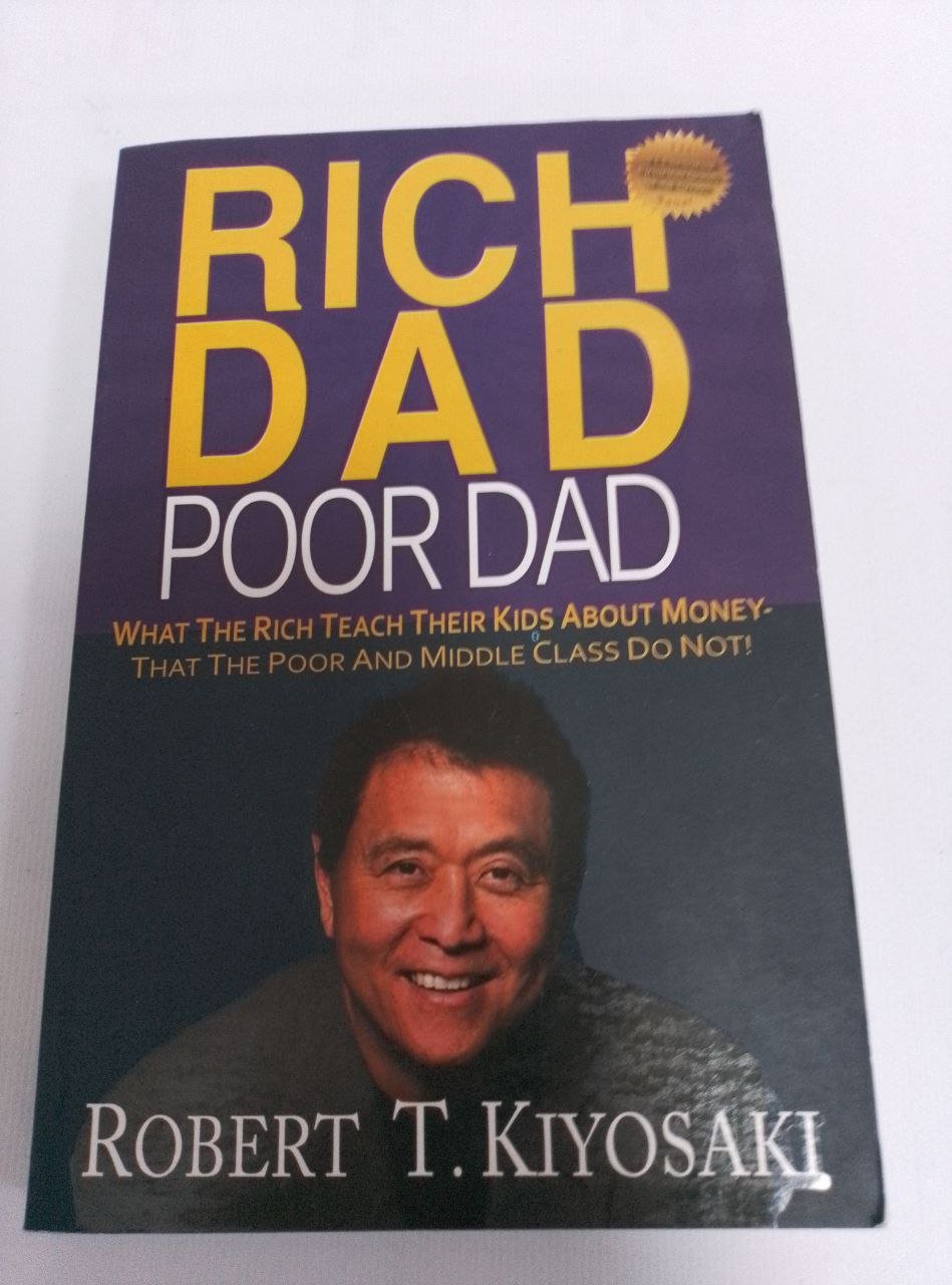 Rich Dad Poor Dad by Robert T. Kiyosaki